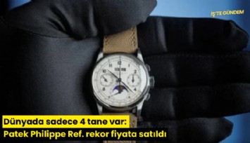 Dünyada sadece 4 tane var: Patek Philippe Ref. rekor fiyata satıldı