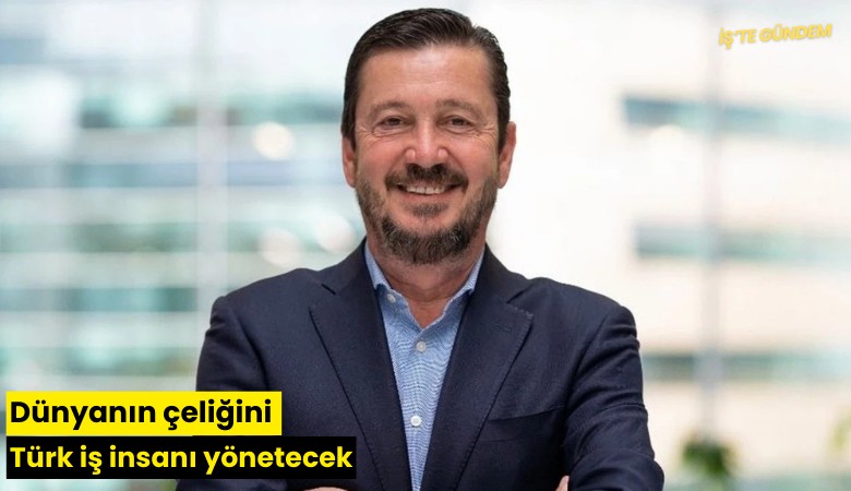 Dünyanın çeliğini Türk iş insanı yönetecek