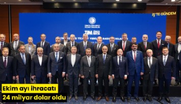 Ekim ayı ihracatı 24 milyar dolar oldu