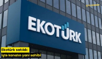 Ekotürk satıldı: İşte kanalın yeni sahibi