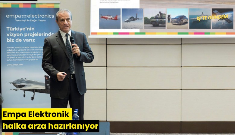 Empa Elektronik halka arza hazırlanıyor