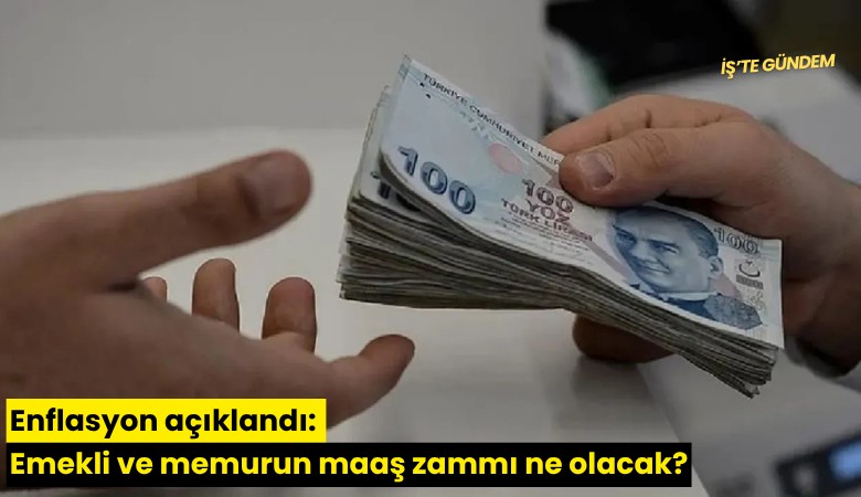 Enflasyon açıklandı: Emekli ve memurun maaş zammı ne olacak?