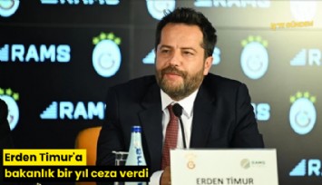 Erden Timur'a bakanlık bir yıl ceza verdi