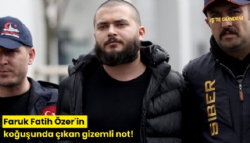 Faruk Fatih Özer'in koğuşunda çıkan gizemli not!