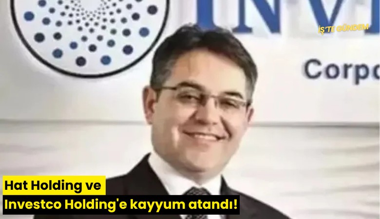 Hat Holding ve Investco Holding'e kayyum atandı!