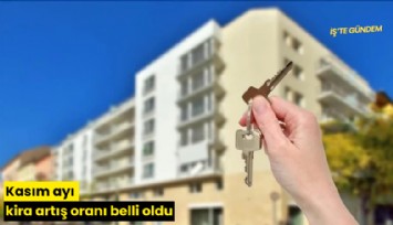 Kasım ayı kira artış oranı belli oldu