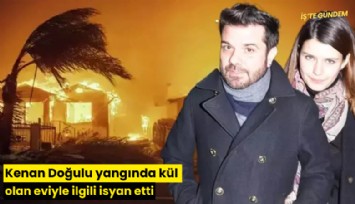 Kenan Doğulu yangında kül olan eviyle ilgili isyan etti