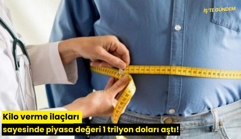 Kilo verme ilaçları sayesinde piyasa değeri 1 trilyon doları aştı!