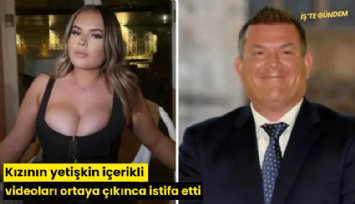 Kızının yetişkin içerikli videoları ortaya çıkınca istifa etti