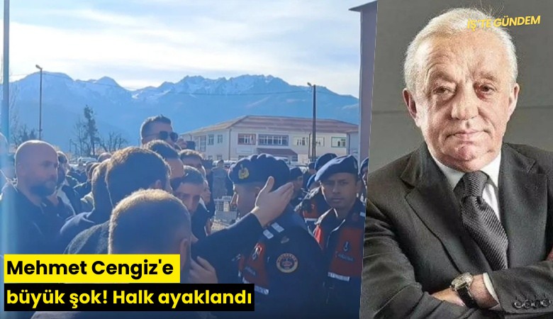 Mehmet Cengiz'e büyük şok! Halk ayaklandı