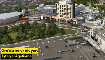 Ora'da neler oluyor: İşte yeni gelişme