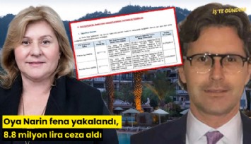 Oya Narin fena yakalandı, 8.8 milyon lira ceza aldı