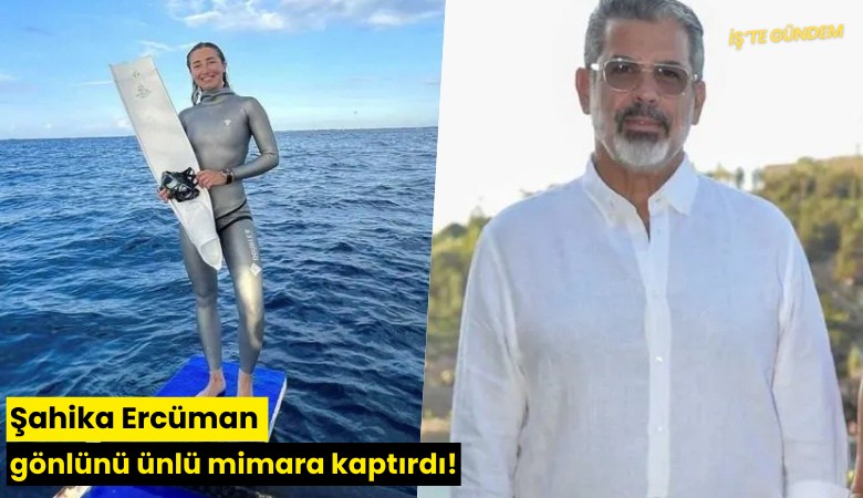 Şahika Ercüman gönlünü ünlü mimara kaptırdı!