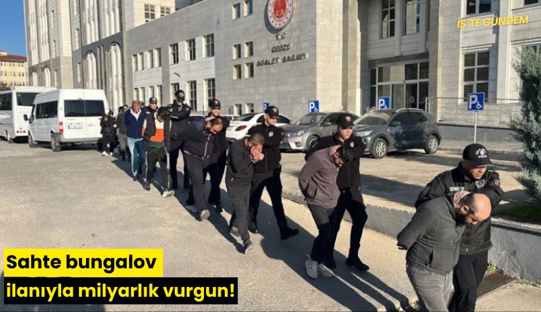 Sahte bungalov ilanıyla milyarlık vurgun!