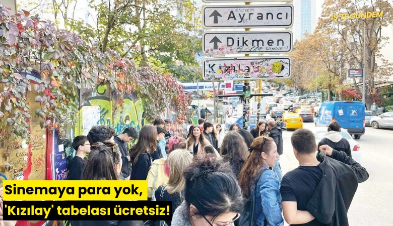 Sinemaya para yok, 'Kızılay' tabelası ücretsiz!