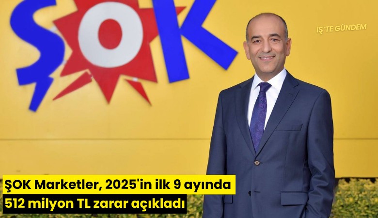 ŞOK Marketler, 2025'in ilk 9 ayında 512 milyon TL zarar açıkladı