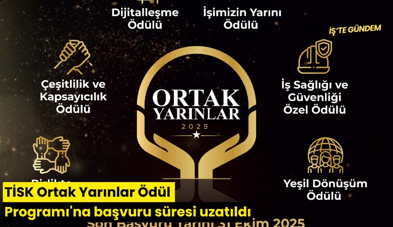 TİSK Ortak Yarınlar Ödül Programı'na başvuru süresi uzatıldı