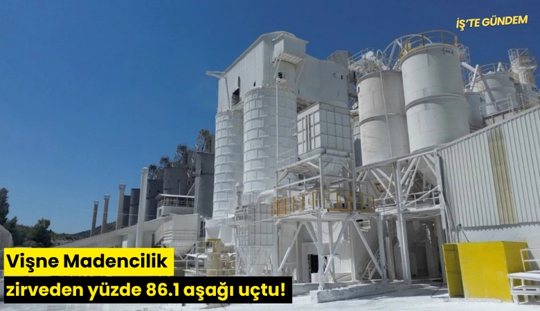 Vişne Madencilik zirveden yüzde 86.1 aşağı uçtu!