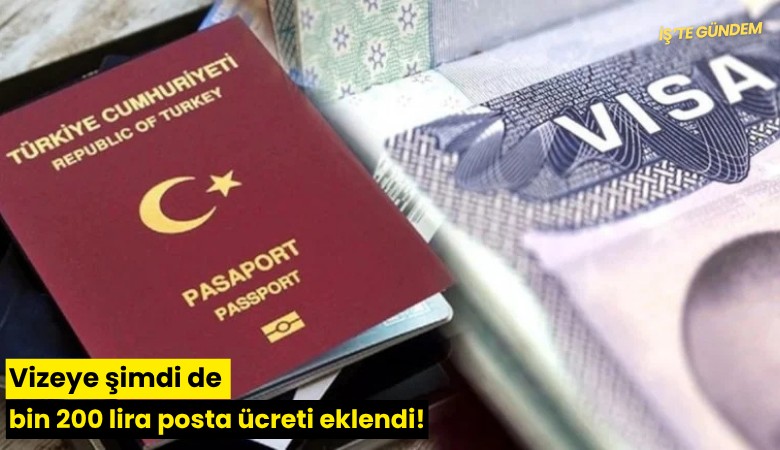 Vizeye şimdi de bin 200 lira posta ücreti eklendi!