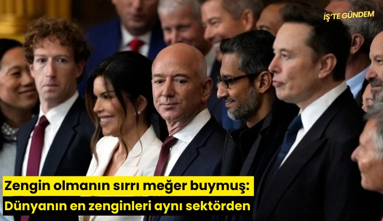 Zengin olmanın sırrı meğer buymuş: Dünyanın en zenginleri aynı sektörden
