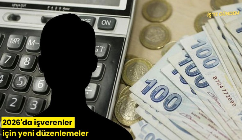 2026'da işverenler için yeni düzenlemeler
