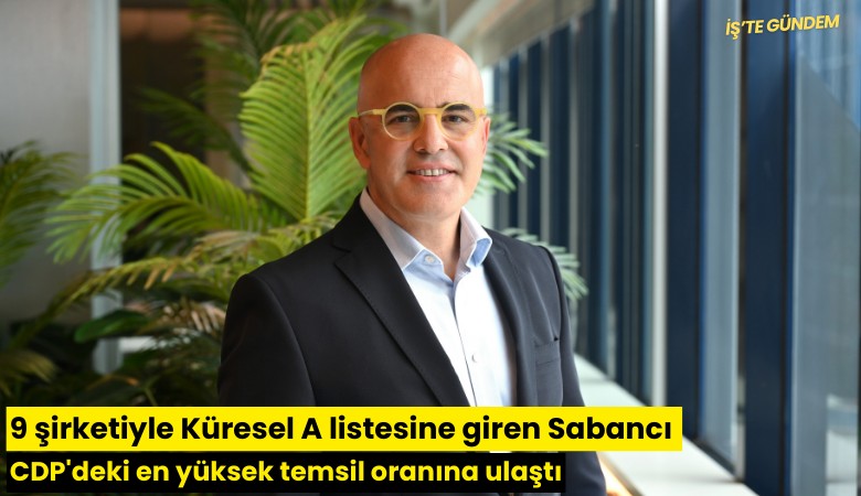 9 şirketiyle Küresel A listesine giren Sabancı CDP'deki en yüksek temsil oranına ulaştı