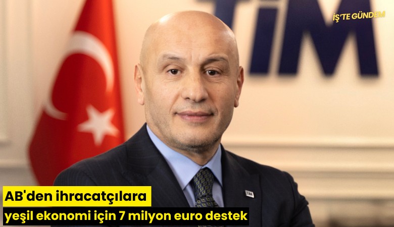 AB'den ihracatçılara yeşil ekonomi için 7 milyon euro destek