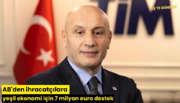 AB'den ihracatçılara yeşil ekonomi için 7 milyon euro destek