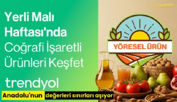 Anadolu'nun değerleri sınırları aşıyor
