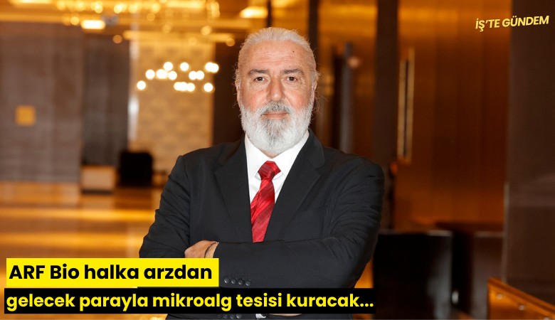 ARF Bio halka arzdan gelecek parayla mikroalg tesisi kuracak
