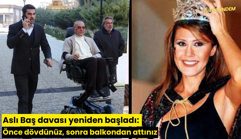 Aslı Baş davası yeniden başladı: Önce dövdünüz, sonra balkondan attınız