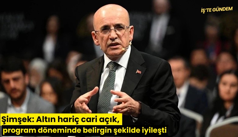 Bakan Şimşek: Altın hariç cari açık, belirgin şekilde iyileşti