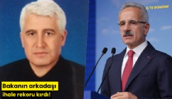 Bakanın arkadaşı ihale rekoru kırdı!