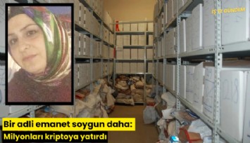 Bir adli emanet soygun daha: Milyonları kriptoya yatırdı