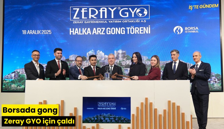 Borsada gong Zeray GYO için çaldı