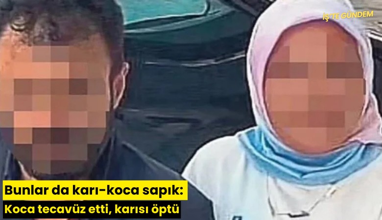 Bunlar da karı-koca sapık: Koca tecavüz etti, karısı öptü