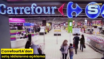 CarrefourSA'dan satış iddialarına açıklama