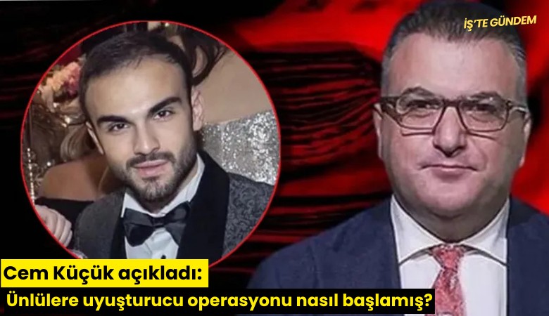 Cem Küçük açıkladı: Ünlülere uyuşturucu operasyonu nasıl başlamış?