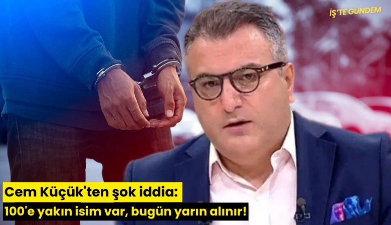 Cem Küçük'ten şok iddia: 100'e yakın isim var, bugün yarın alınır!