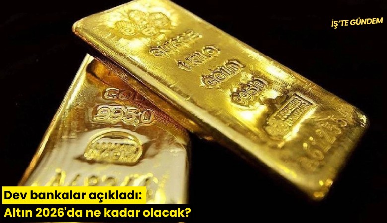 Dev bankalar açıkladı: Altın 2026'da ne kadar olacak?