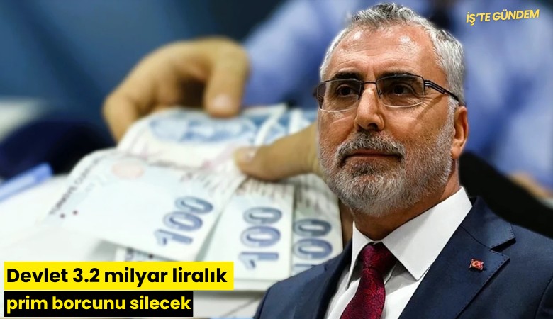 Devlet 3.2 milyar liralık prim borcunu silecek