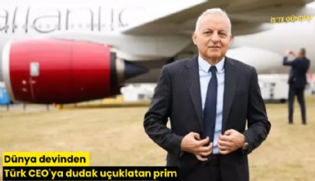 Dünya devinden Türk CEO'ya dudak uçuklatan prim