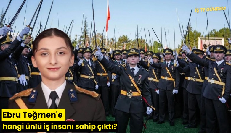 Ebru Teğmen'e hangi ünlü iş insanı sahip çıktı?
