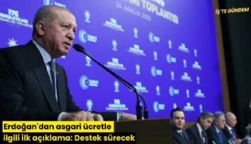 Erdoğan'dan asgari ücretle ilgili ilk açıklama: Destek sürecek