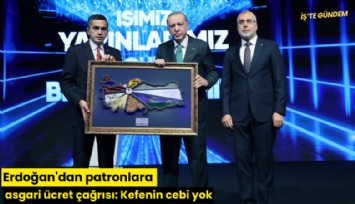 Erdoğan'dan patronlara asgari ücret çağrısı: Kefenin cebi yok