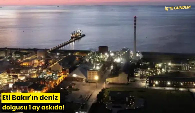 Eti Bakır'ın deniz dolgusu 1 ay askıda!