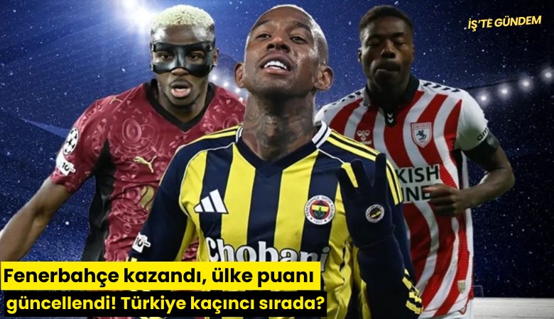 Fenerbahçe kazandı, ülke puanı güncellendi! Türkiye kaçıncı sırada?