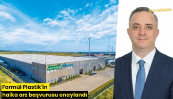 Formül Plastik'in halka arz başvurusu onaylandı