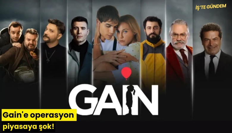 Gain'e operasyon piyasaya şok!