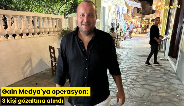 Gain Medya'ya operasyon: TMSF kayyum olarak atandı, 3 kişi gözaltına alındı